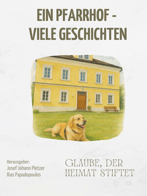 cover image of Ein Pfarrhof--viele Geschichten